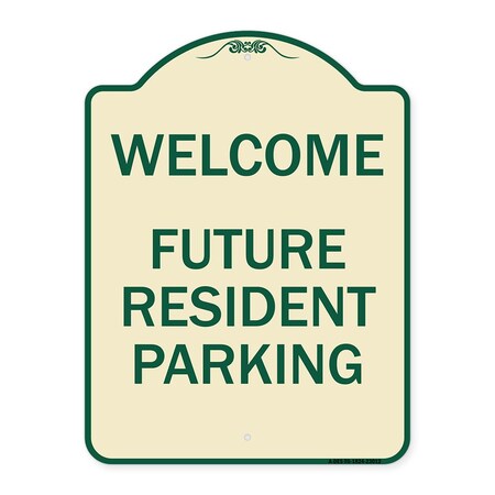 Signmission Reserved Parking Welcome Future Resident Parking Heavy-Gauge Aluminum Sign, 24" x 18", TG-1824-23012 A-DES-TG-1824-23012